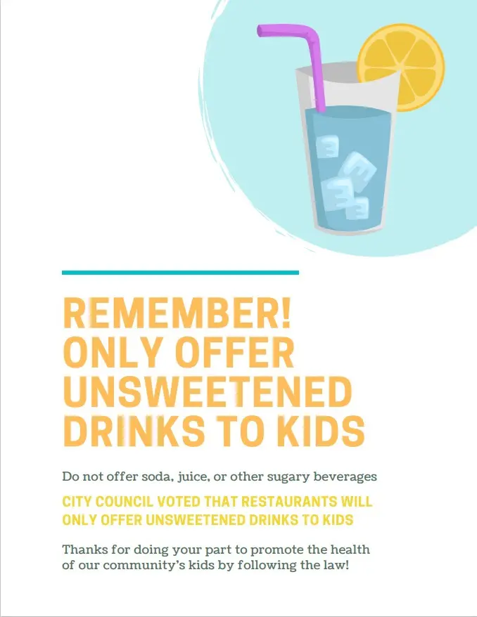 A poster with an image of a drink and the words " remember ! only offer unsweetened drinks to kids ".